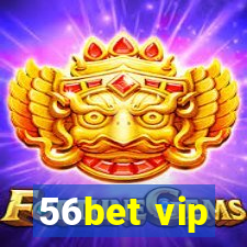 56bet vip